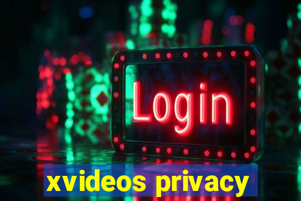 xvideos privacy